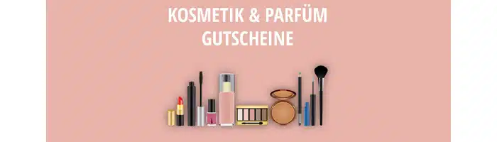 Kosmetik & Parfuem Gutscheine